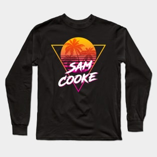 Sam Cooke - Proud Name Retro 80s Sunset Aesthetic Design Long Sleeve T-Shirt